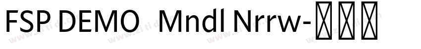 FSP DEMO   Mndl Nrrw字体转换